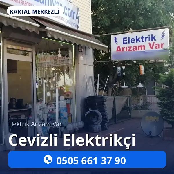 Cevizli Elektrikçi (Kartal) — Elektrik Arızam Var tabelası ve dükkân vitrini